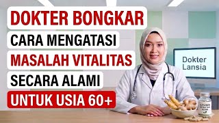 Cara Mengatasi Masalah Vitalitas Lansia 60+! Cukup Makan Ini Setiap Pagi dan Rasakan Perubahannya