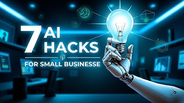 7 AI Hacks - 7 ways Small Businesses can use AI Today