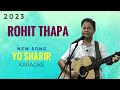 2023 rohit thapa  yo sharir  karaoke music  christian parivar