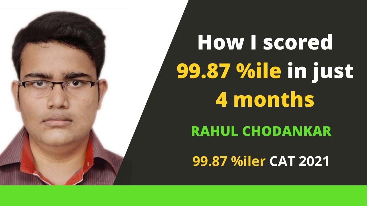 CAT 2021 | How I scored 99.87 Percentile in 4 months | CAT Toppers Talk | Rahul | Mindworkzz