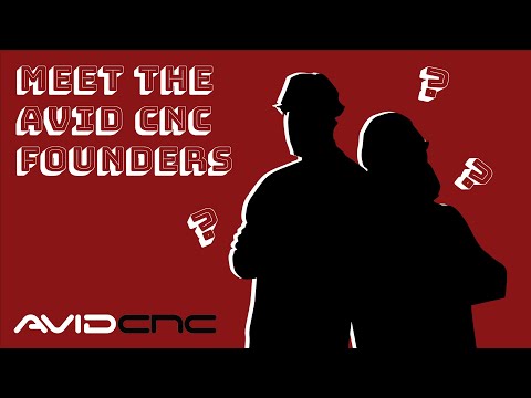 Meet the Avid CNC Founders!