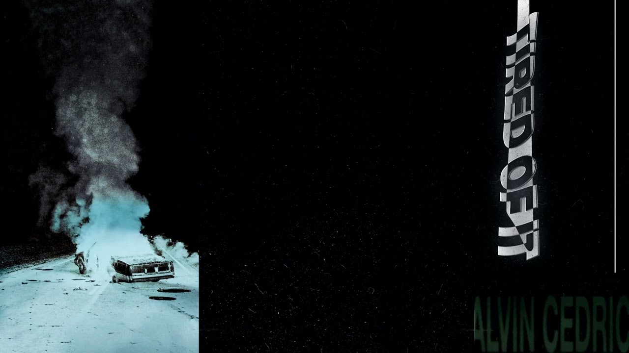 Alvin Cedric - Tired of It (Visualizer)