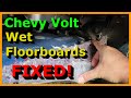 Chevy Volt Wet Floorboard - Gen1 Chevy Volt Leak - Water Noise in Dash