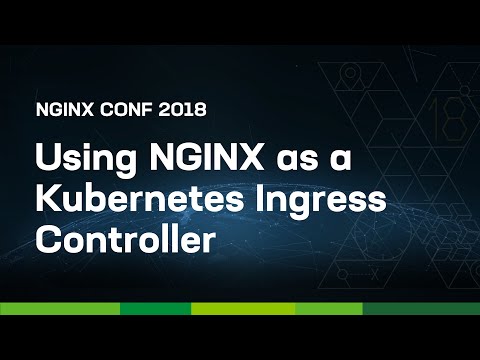 Using NGINX as a Kubernetes Ingress Controller