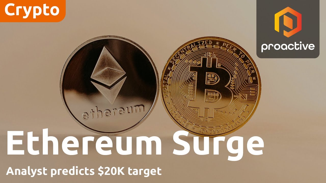 Ethereum surge: analyst predicts $20K target