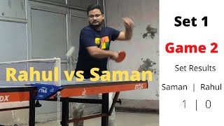 Table Tennis Match Set 1 Game 2 Saman Vs Rahul