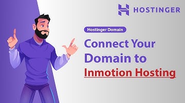 HOSTINGER: Connect Your Domain to Inmotion Hosting (Quickly and Easy) 2024