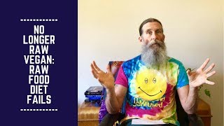 No Longer Raw Vegan: Raw Food Diet Fails