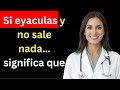 Eyaculación Seca Después de los 50: Causas y Cómo Recuperarla