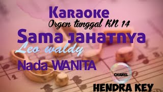 Karaoke Sama jahatnya(leo waldy)Orgen tunggal KN 1400