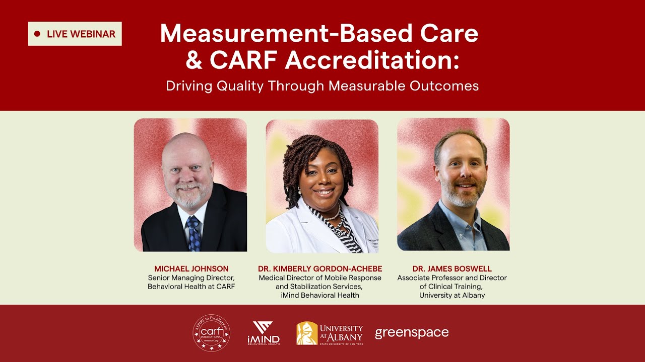 Measurement-Based Care & CARF Accreditation: Driving Quality Through Measurable Outcomes