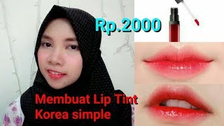 TUTORIAL CARA MEMBUAT LIP TINT KOREA SIMPLE DAN MURAH || BY IIS FATMAWATI