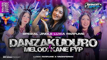 DJ DANZA KUDURO MASHUP PARTY MELODY KANE VIBES KARNAVAL BASS JEDAG JEDUG 2025 II LUXIA PARFUME