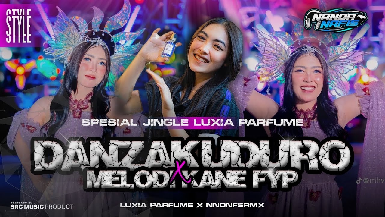 DJ DANZA KUDURO MASHUP PARTY MELODY KANE VIBES KARNAVAL BASS JEDAG JEDUG 2025 II LUXIA PARFUME