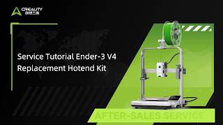 Service Tutorial Ender 3 V4 Replacement Hotend Kit