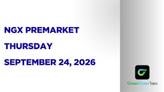NGX Premarket Thursday September 24, 2026