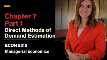 Chapter 7 Part 1: Managerial Economics: Direct Methods of Demand Estimation
