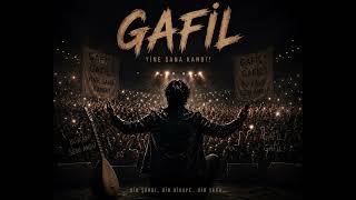 GAFİL – \