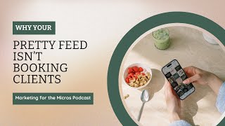 Ep 2: Why Your Pretty Feed Isn’t Booking Clients