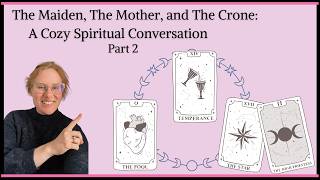 The Maiden, The Mother, and The Crone: A Cozy Spiritual Conversation | Part 2