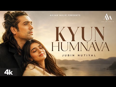 Kyun Humnava - Jubin Nutiyal x Aajam Malik | New Hindi Sad Song 2026 | Emotional Sad Song 2026