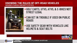 Bossier Parish Sheriff’s Office issues reminder on off-road vehicle rules