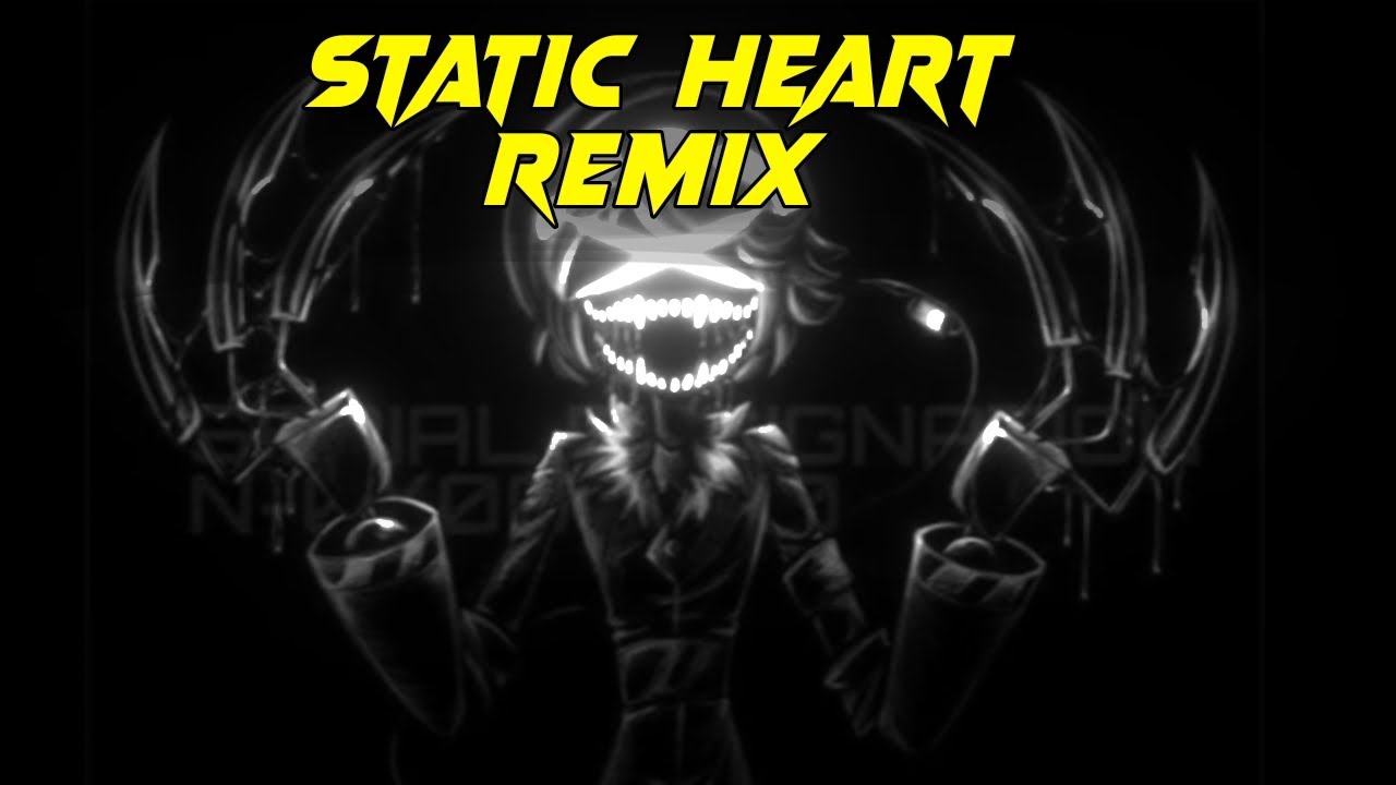 STATIC HEART - REMIX [Murder Drones]