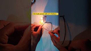 Mini Bulb Power with 3.7V Battery &amp; Switch #shorts #diy #experiment #viral #youtubeshorts