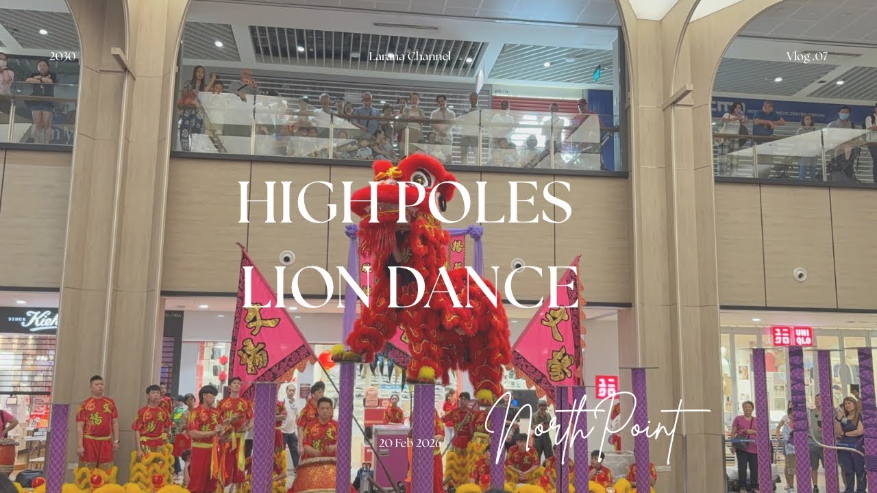 Wen Yang High Poles Lion Dance @ Northpoint | 20 Feb 2026 🦁