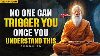 No One Can Trigger You Once You Understand This  | Buddhist Teachings