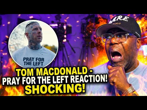 Tom MacDonald - Pray For The Left | REACTION