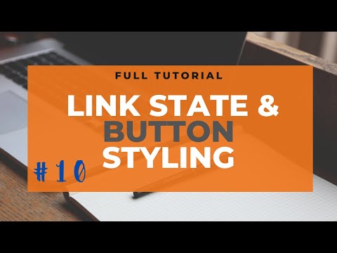 Link State & Button Styling | Part 10 | HTML & CSS CRASH COURSE || Full Tutorial .