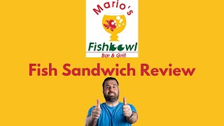 Mario s Fish Bowl Fish Sandwich Review - Morgantown Eats Series
