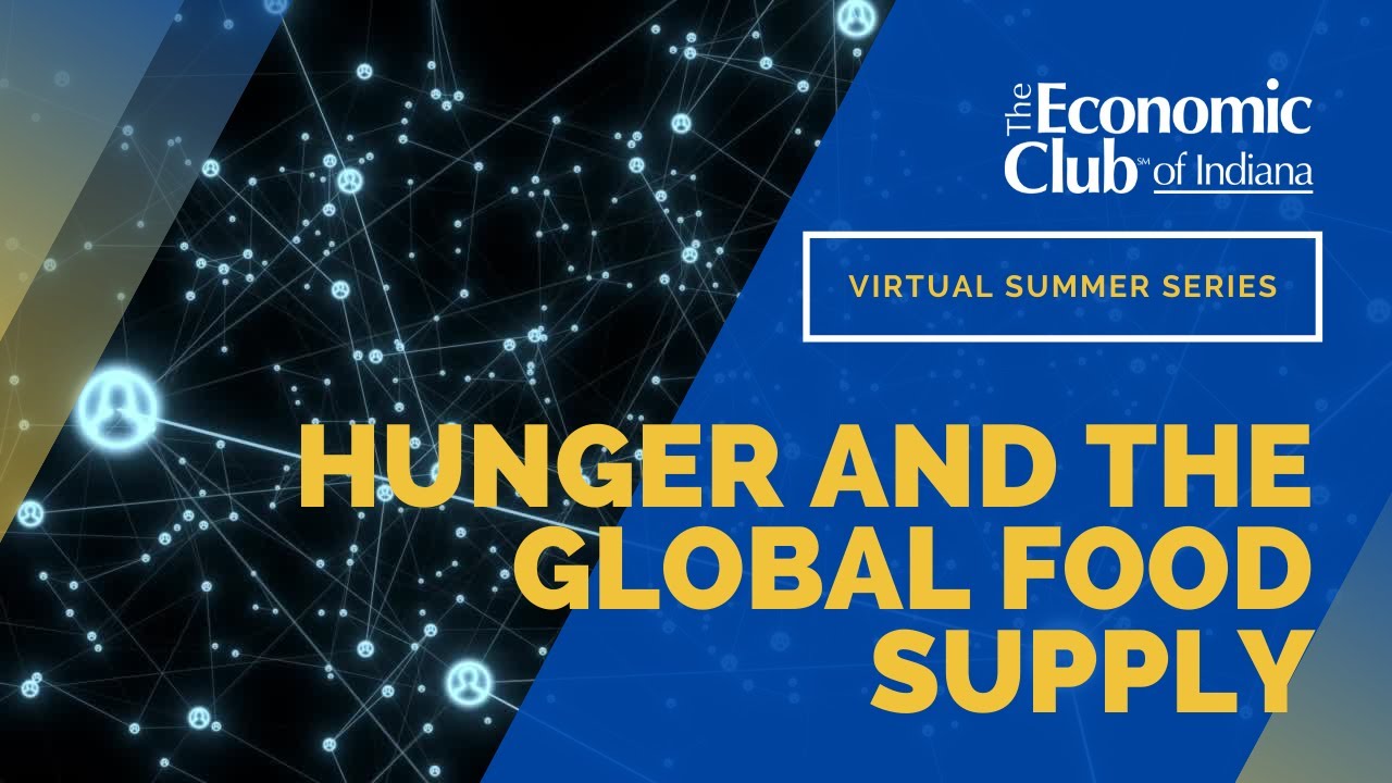 Hunger and the Global Food Supply - 2020 Virtual Summer Series