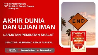 Akhir Dunia dan Ujian Iman - Ustadz Dr. Muhammad Abduh Tuasikal,  M.Sc.