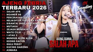 Ajeng Febria - SALAH APA - NGAMEN 88 - PERCERAIAN LARA || FULL ALBUM DANGDUT KOPLO TERBARU 2026