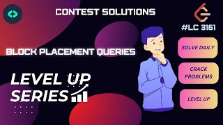 DECODEDSA#LEVELUP#CONTESTSOL#leetcode#challengeL.C3161. Block Placement Queries