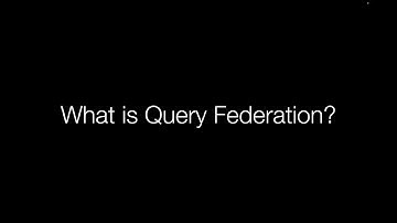 What is Query Federation? (with examples!)