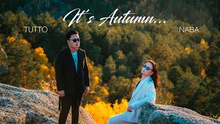 Naba X Tutto - Its Autumn... Namaraa Gej... Official Music Video
