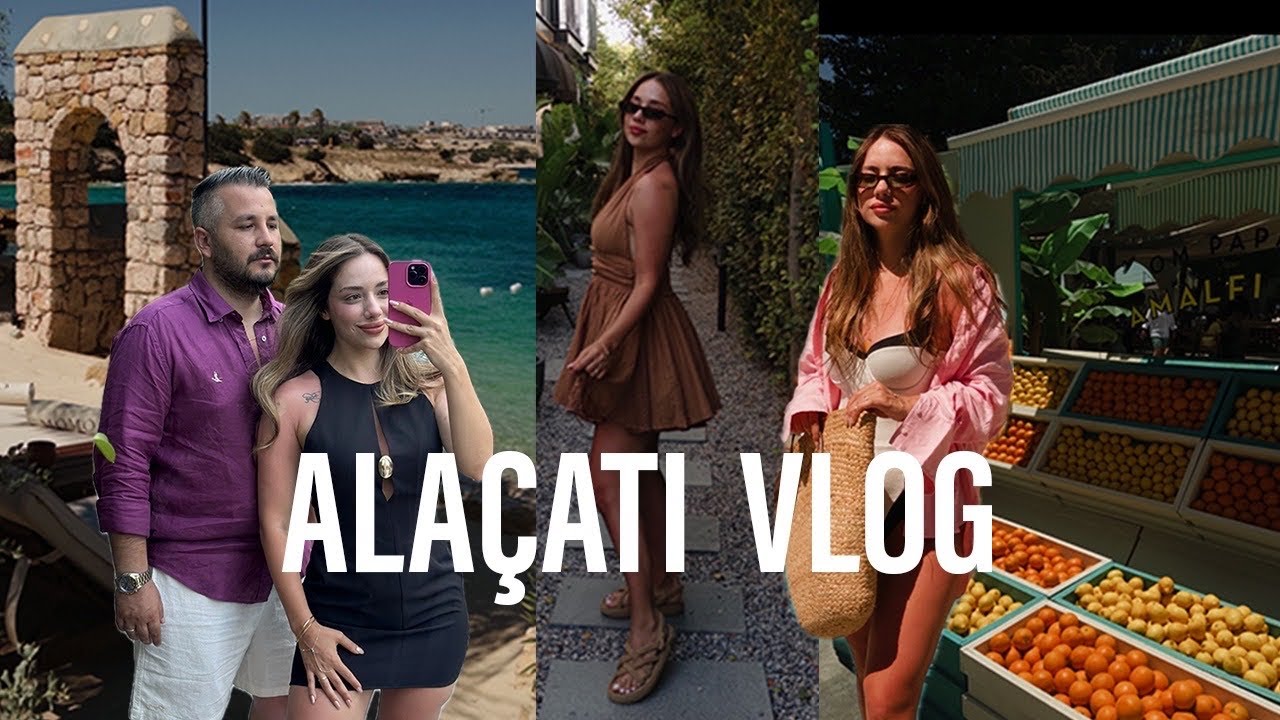 ALAÇATI VLOG | 4 Günlük Başbaşa Tatilimiz🌊 Beachler,Akşam Yemeği Önerileri , Tatil Kombinlerim