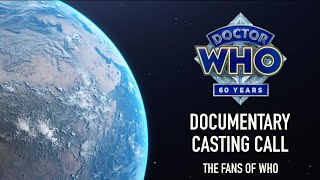 Doctor Who Documentary - CASTING CALL | The Fans of Who