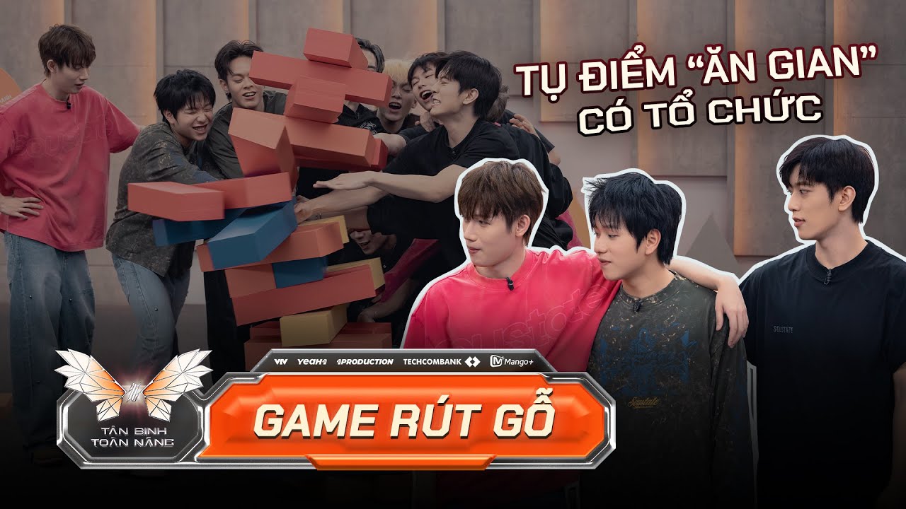 Thử thách Game Rút Gỗ khiến Dàn Tân Binh phải ăn gian vì khó nhằn | TÂN BINH TOÀN NĂNG 2025