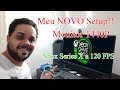 O MEU NOVO SETUP DE JOGOS!! ( jogar a 120 fps na xbox sx uipiiii!! )