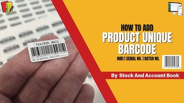 How To Add Product Unique Barcode in Stock And Account Book Software | Barcode | #billingsoftware