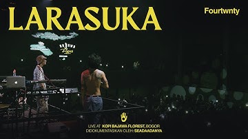 Fourtwnty - Larasuka (Kopi Bajawa Florest - Bogor)