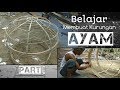 Belajar Membuat Kurungan Ayam_Part_I