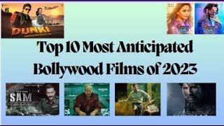 Top 10 Most Anticipated Bollywood Films of 2023