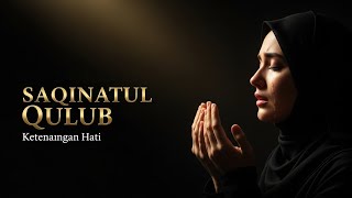 SAQINATUL QULUB | Saat Hati Terlalu Lelah untuk Menangis| Calming Islamic Nasheed for Peaceful Heart