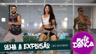 Olha a Explosão - Kevinho - Coreografia: Mete Dança