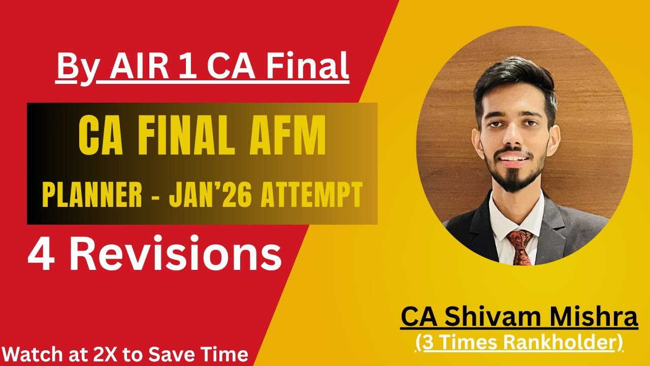 AFM Planner | Jan'26 Attempt |  CA Shivam Mishra | AIR 1 CA Final